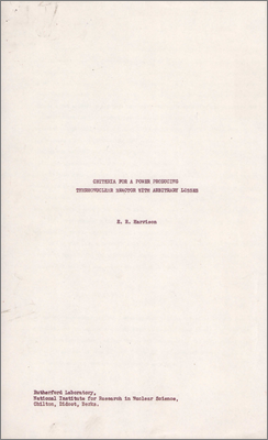 Criteria for a power-producing thermonuclear reactor with arbitrary losses (ER Harrison, 1960?)