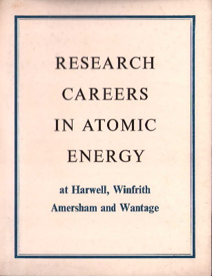Research careers in atomic energy: Harwell, Winfrith, Amersham and Wantage (1961)