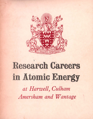 Research careers in atomic energy: Harwell, Culham, Amersham and Wantage (1961, courtesy Bob Loader)