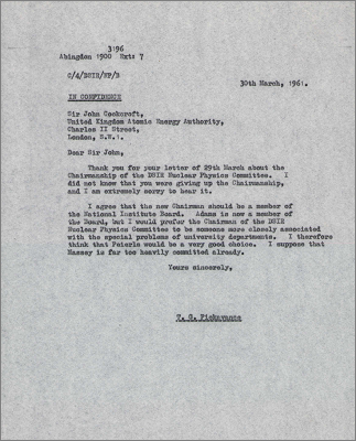Letter to Sir John Cockcroft expressing regret at his relinquishing of Chairmanship of the DSIR Nuclear Physics Cttee and suggesting Peierls instead (30 March 1961)