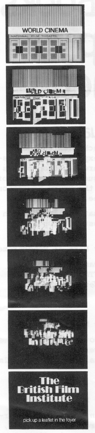 Figure 10a - frames from the NFT title sequence - an example of an 
UNCONTROLLED transformation. 