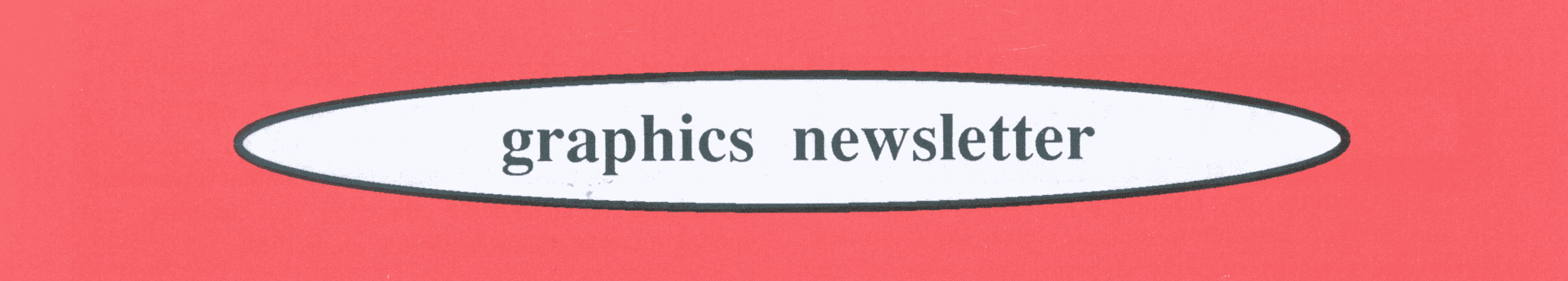 Banner for the Graphics Newsletter